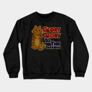 Glory Glory To The Darkness Cute Cat Crewneck Sweatshirt